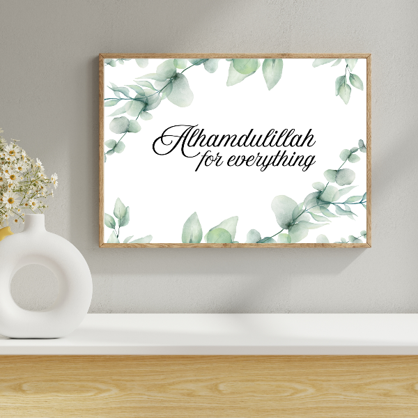 Alhamdullilah for everything Islamic home decor wall art, instant download digital print